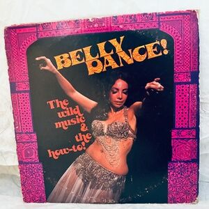 1975 LP Belly Dance! The Wild Music & The How-To!